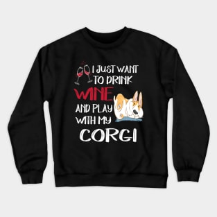 I Want Just Want To Drink Wine (126) Crewneck Sweatshirt